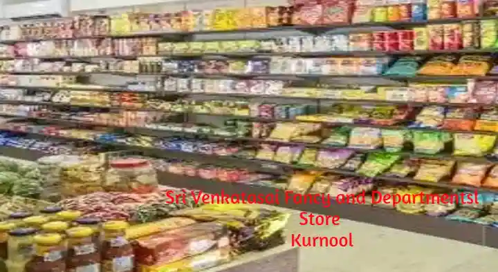 Fancy And Departmental Store in Kurnool  : Sri Venkatasai Fancy And Kirana Store in Ashok Nagar