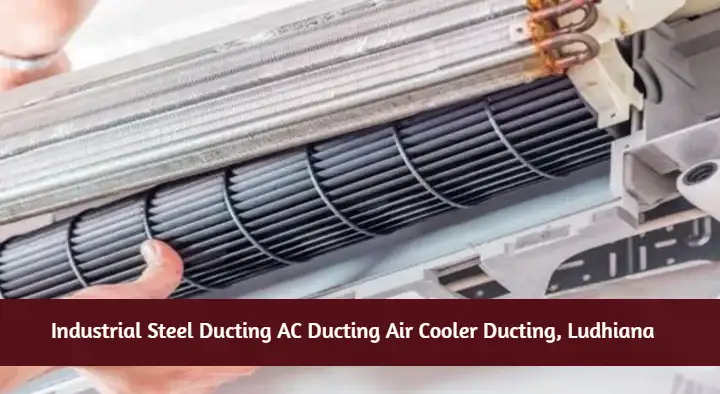 Air Conditioner Sales And Services in Ludhiana  : Industrial Steel Ducting AC Ducting Air Cooler Ducting in Gill Road