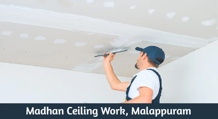 Ceiling Works in Malappuram  : Madhan Ceiling Work in Santhi Nagar