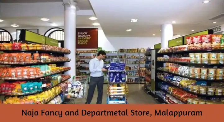 Fancy And Departmental Store in Malappuram  : Naja Fancy and Departmetal Store in Santhi Nagar
