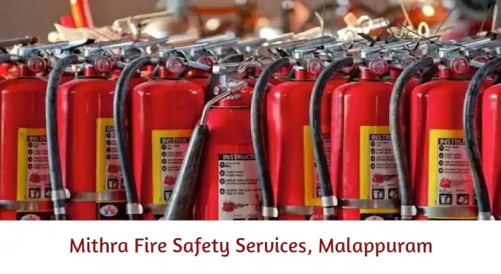 Fire Safety Equipment Dealers in Malappuram  : Mithra Fire Safety Services in Hajiyarpalli