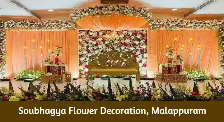 Flower Decorators in Malappuram  : Soubhagya Flower Decoration in Rahiman Nagar