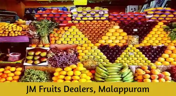 Fruit Dealers in Malappuram  : JM Fruits Dealers in Santhi Nagar