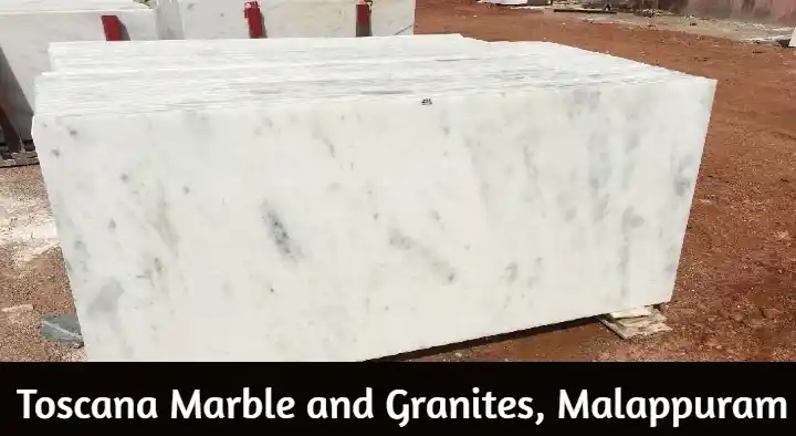 Granite And Marble Dealers in Malappuram  : Toscana Marble and Granites in Pallimukku Road