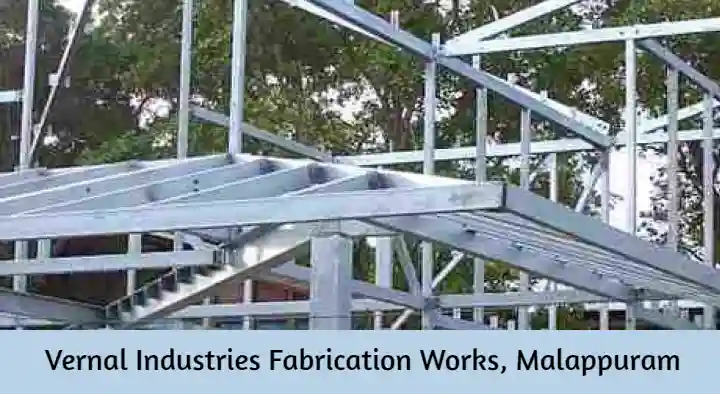 Industrial Fabrication Works in Malappuram  : Vernal Industries Fabrication Works in Calicut Road