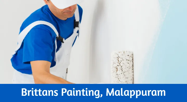 Painters in Malappuram : Brittans Painting in Santhi Nagar