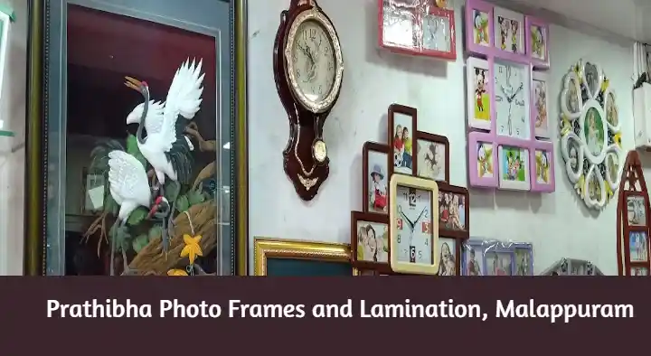 Photo Frames And Lamination in Malappuram  : Prathibha Photo Frames and Lamination in Swalath Nagar