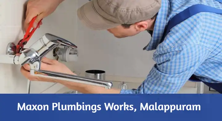 Maxon Plumbings Works in Vengara, Malappuram