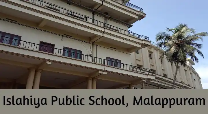Schools in Malappuram  : Islahiya Public School in Santhi Nagar