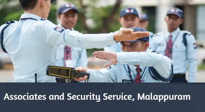 Security Services in Malappuram  : Associates and Security Service in Jabilee Road