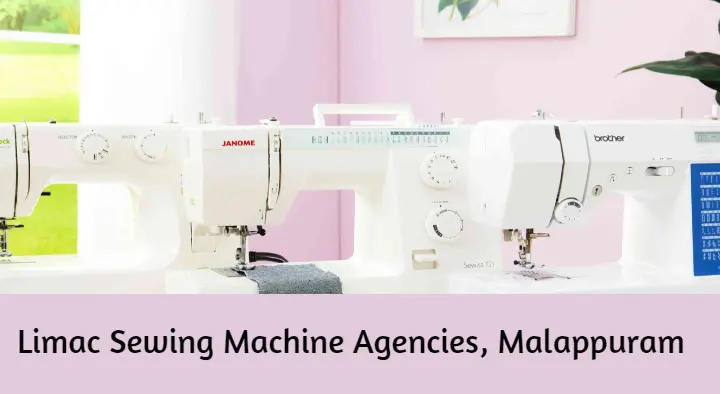 Sewing Machine Sales And Service in Malappuram  : Limac Sewing Machine Agencies in Anakkayam