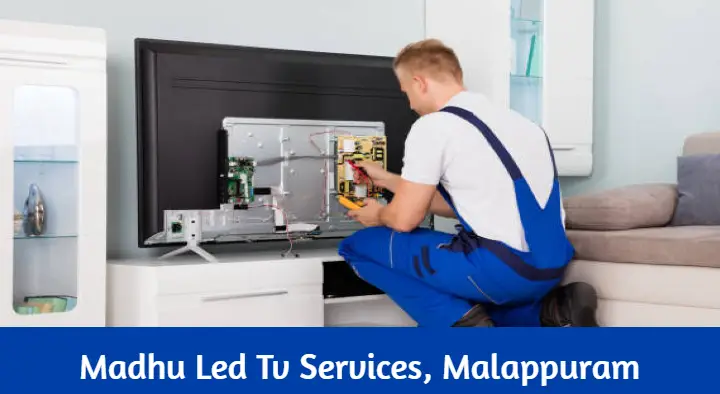 Television Repair Services in Malappuram : Madhu Led Tv Services in Swalath Nagar