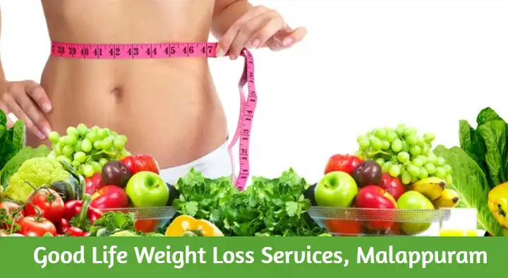 Weight Loss Services in Malappuram  : Good Life Weight Loss Services in Swalath Nagar