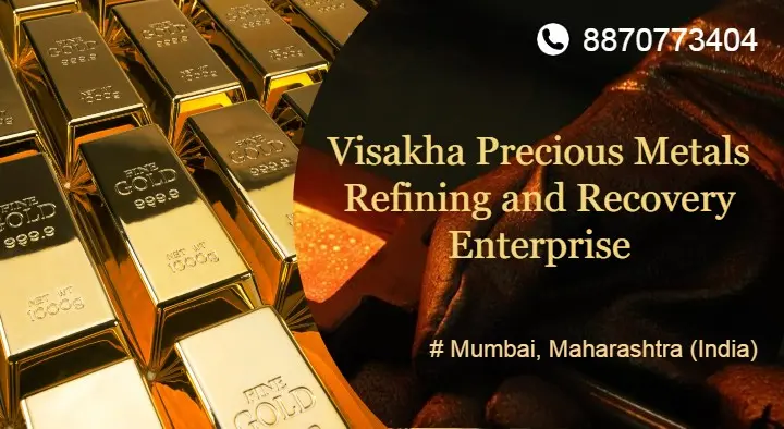 Visakha Precious Metals Refining and Recovery Enterprise in Thakurdwar, Mumbai