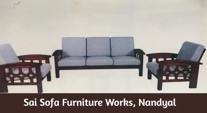 Sofa Repair Works in Nandyal : Sai Sofa Furniture Works in Srinivasa Nagar