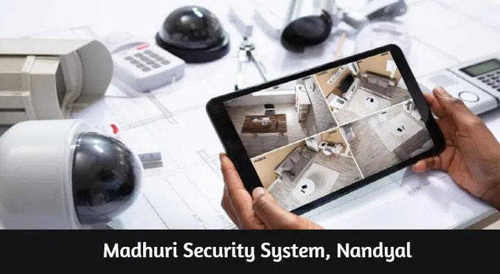 Security Systems Dealers in Nandyal  : Madhuri Security System in Sanjeev Nagar