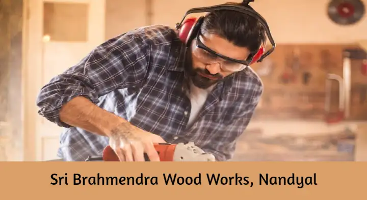 Carpenters in Nandyal  : Sri Brahmendra Wood Works in Salim Nagar
