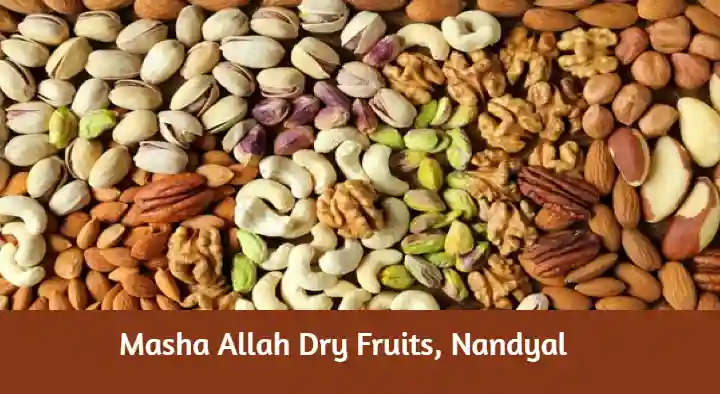 Masha Allah Dry Fruits in Lalitha Nagar, Nandyal
