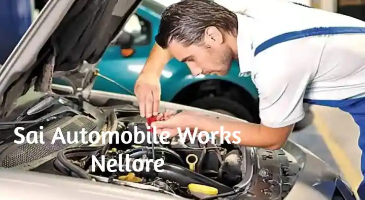 Automobile Repair Workshop in Nellore  : Sai Automobile Works in Auto Nagar