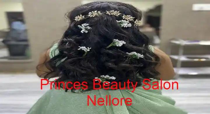 Beauty Parlour in Nellore : Princess Beauty Salon in BV Nagar