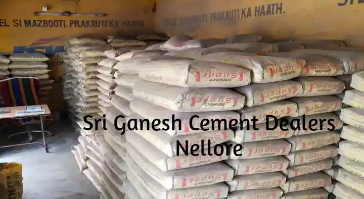 Cement Dealers in Nellore  : Sri Ganesh Cement Dealers in Venugopala Nagar