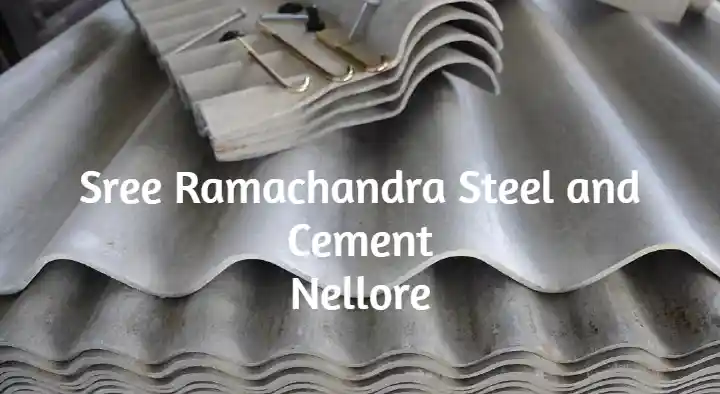 Cement Roofing Sheets in Nellore  : Sree Ramachandra Steels and Cement in BV Nagar