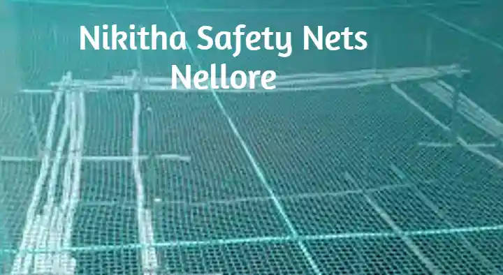 Fencing Products in Nellore : Nikhita Safety Nets in Auto Nagar