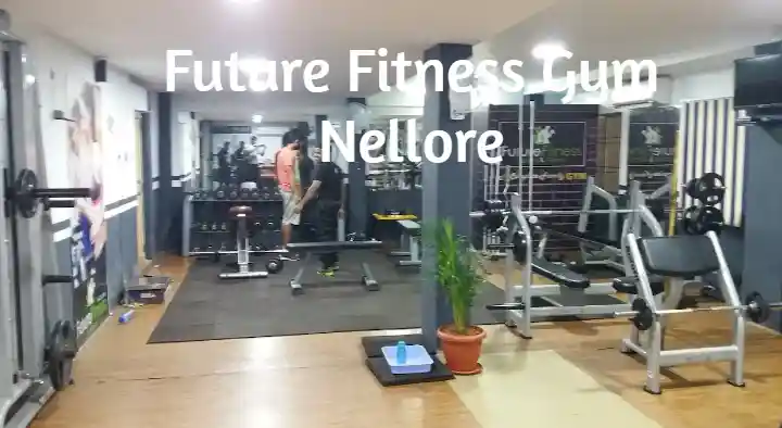 Yoga And Fitness Centers in Nellore  : Future Fitness Gym in Harinathpuram