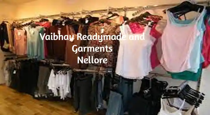 Garment Shops in Nellore  : Vaibhav Readymade and Garments in Ramesh Reddy Nagar