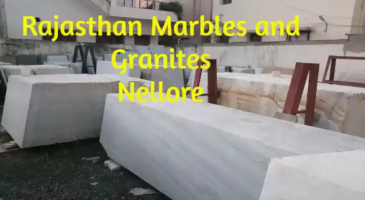 Granite And Marble Dealers in Nellore  : Rajasthan Marbles and Granites in Magunta Layout