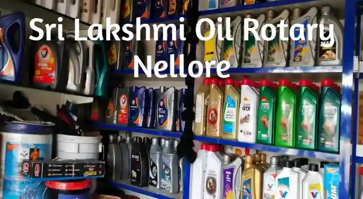 Lubricant Suppliers in Nellore  : Sri Lakshmi Oil Rotary in Lakshmi Sai Nagar