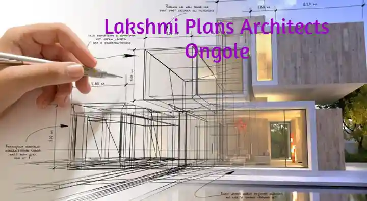Architects in Ongole  : Lakshmi Plans Architects in Venkateswara Nagar