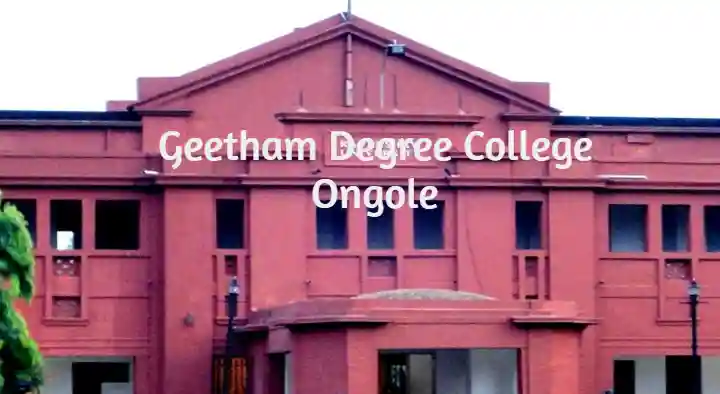 Degree Colleges in Ongole  : Geetham Degree College in Bhagya Nagar