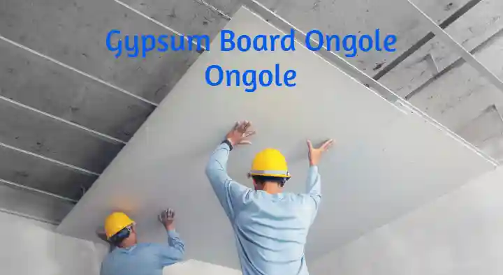 Gypsum Board in Ongole  : Gypsum Board Ongole in Krishnalanka