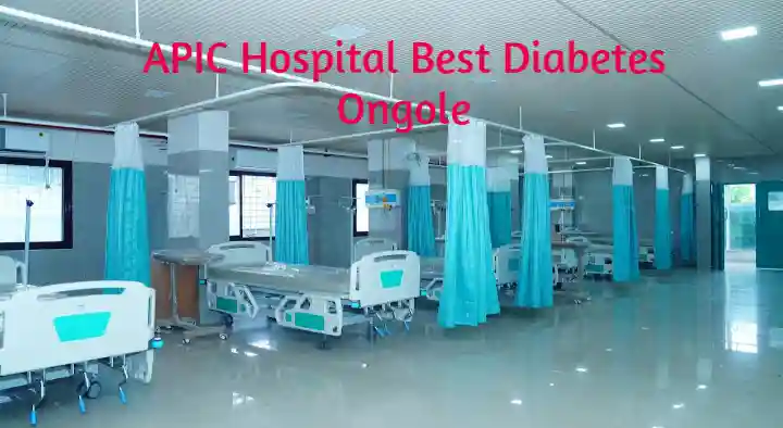 Health Care Service Centres in Ongole  : APIC Hospital Best Diabetes in Sundaraiah Bhavan Road