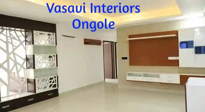 Interior Designers in Ongole  : Vasavi Interiors in Santhi Nagar