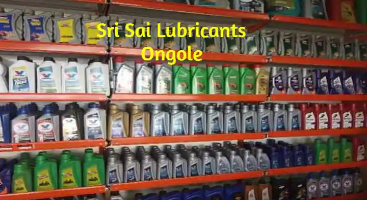 Lubricant Suppliers in Ongole  : Sri Sai Lubricants in Venkateswara Nagar