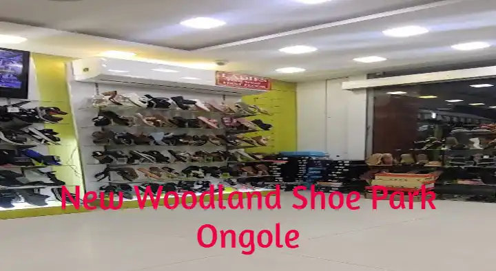 Shoe Shops in Ongole  : New Woodland Shoe Park in Tulasi Ram Theatre