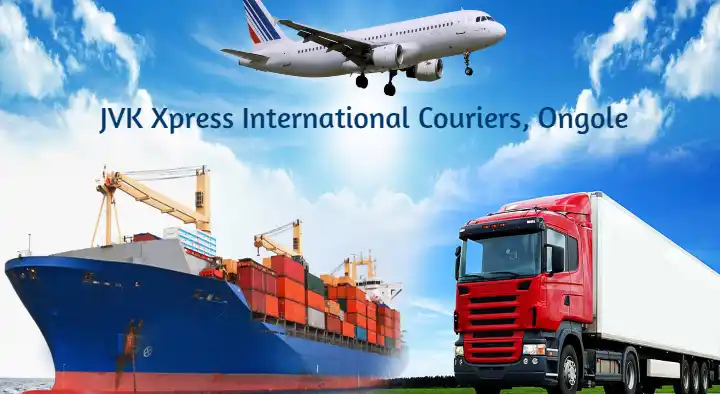 Courier Service in Ongole  : JVK Xpress International Couriers in Mahalakshmi Nagar