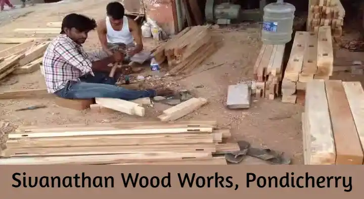 Carpenters in Pondicherry (Puducherry) : Sivanathan Wood Works in Ashok Nagar