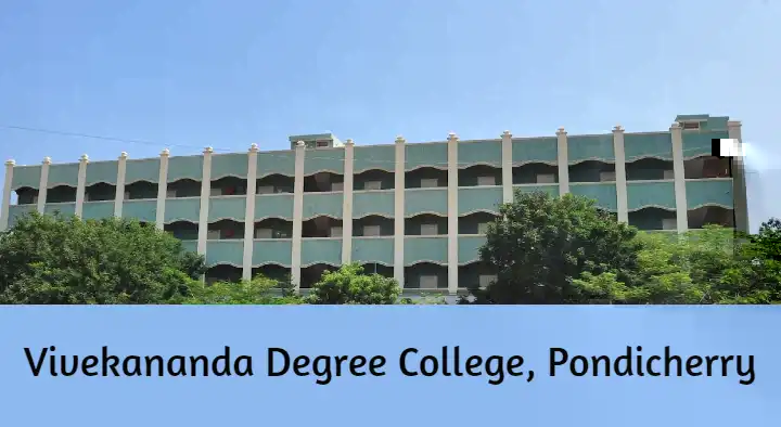 Vivekananda Degree College in Solai Nagar, Pondicherry