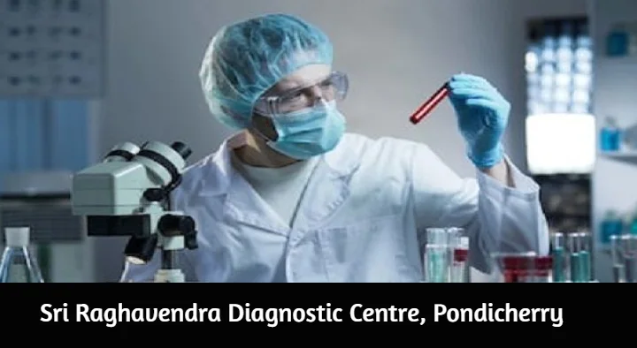 Diagnostic Centres in Pondicherry (Puducherry) : Sri Raghavendra Diagnostic Centre in Bharathidasan Nagar