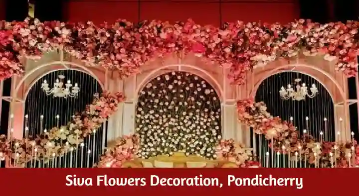 Flower Decorators in Pondicherry (Puducherry) : Siva Flowers Decoration in Nessavalar Nagar