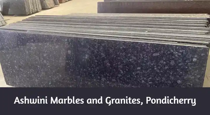 Granite And Marble Dealers in Pondicherry (Puducherry) : Ashwini Marbles and Granites in Murungapakkam