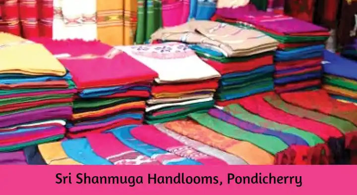 Handlooms in Pondicherry (Puducherry) : Sri Shanmuga Handlooms in Venkata Nagar
