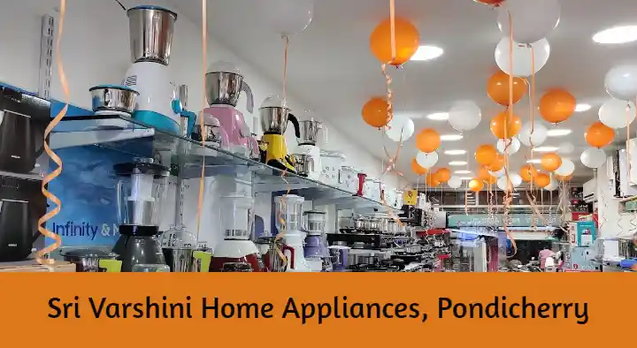 Sri Varshini Home Appliances in Gandhi Nagar, Pondicherry
