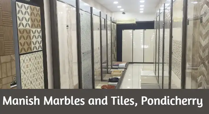 Marbles And Tiles Dealers in Pondicherry (Puducherry) : Manish Marbles and Tiles in Rajiv Gandhi Road
