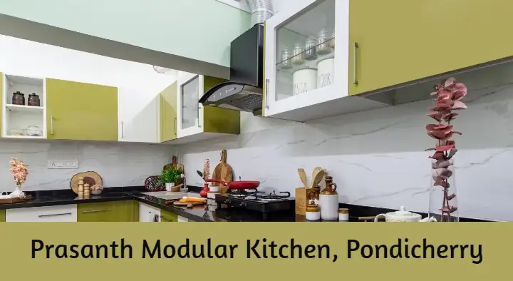 Modular Kitchen And Spare Parts Dealers in Pondicherry (Puducherry) : Prasanth Modular Kitchen in Sundararaja Nagar