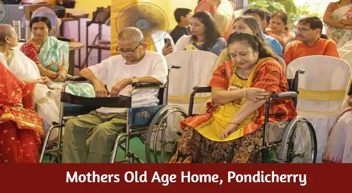 Mothers Old Age Home in Ashok Nagar, Pondicherry