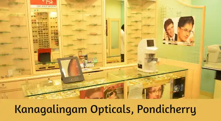 Optical Shops in Pondicherry (Puducherry) : Kanagalingam Opticals in Venkata Nagar
